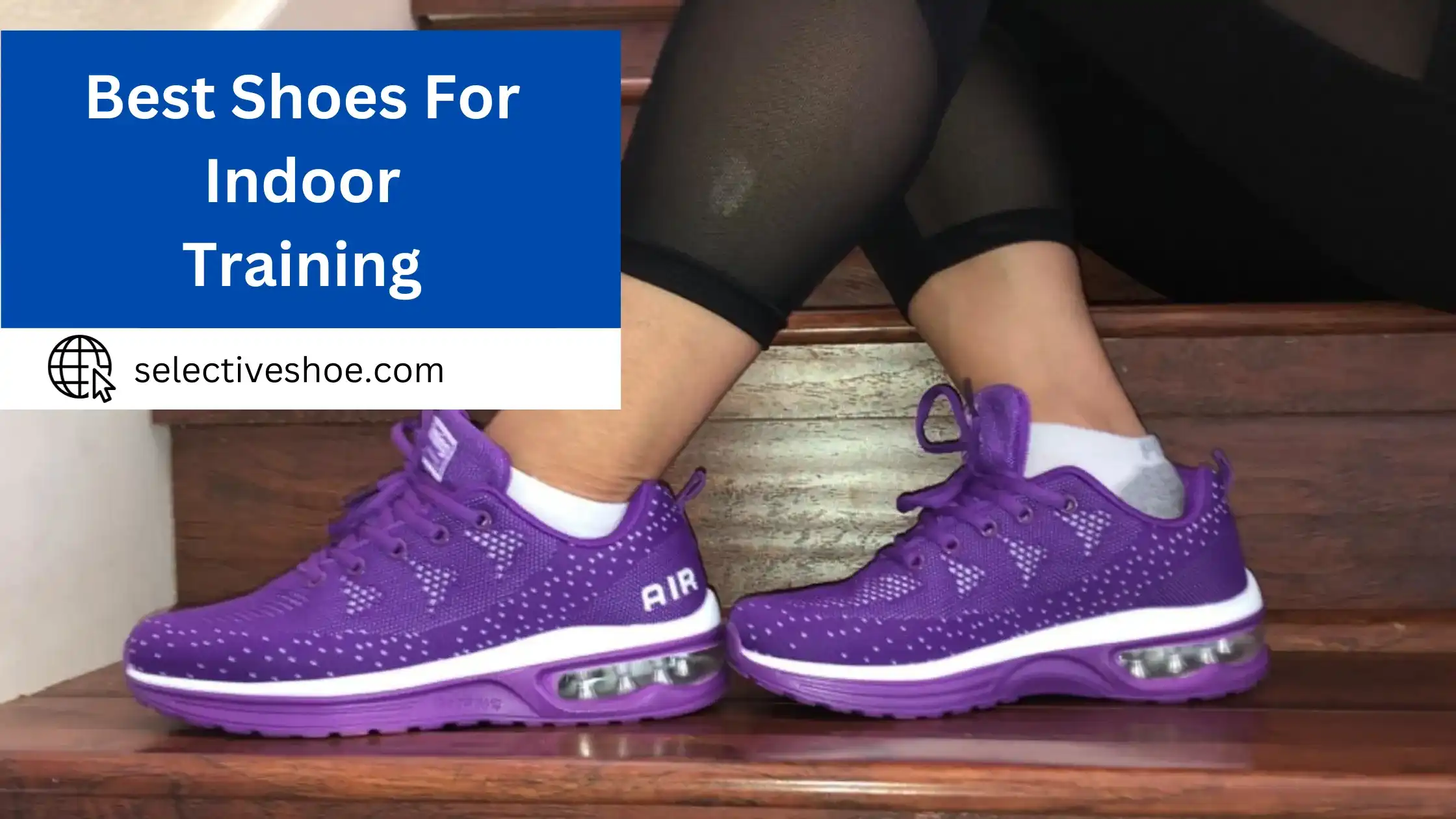 Unbiased Reviews of Top 10 Best Shoes For Indoor Training